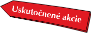 Uskutočnené akcie